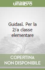 Guidasì. Per la 2/a classe elementare libro