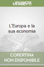 L'Europa e la sua economia libro