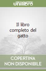 Il libro completo del gatto