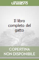 Il libro completo del gatto libro