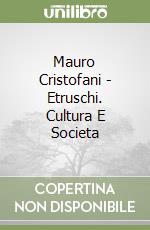 Mauro Cristofani - Etruschi. Cultura E Societa libro