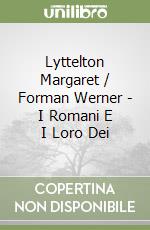 Lyttelton Margaret / Forman Werner - I Romani E I Loro Dei libro
