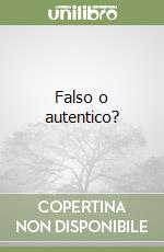 Falso o autentico?
