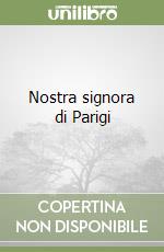 Nostra signora di Parigi libro