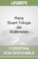 Maria Stuart-Trilogia del Wallenstein libro