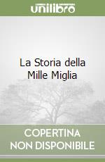 La Storia della Mille Miglia libro