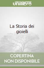 La Storia dei gioielli libro