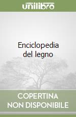 Enciclopedia del legno libro