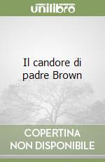 Il candore di padre Brown libro