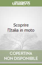 Scoprire l'Italia in moto libro