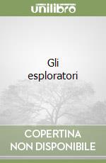 Gli esploratori libro