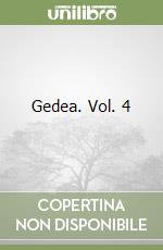 Gedea. Vol. 4