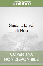 Guida alla val di Non libro