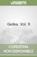 Gedea. Vol. 9