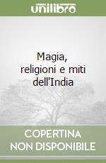 Magia, religioni e miti dell'India libro