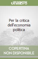 Per la critica dell'economia politica libro