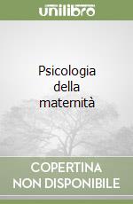 Psicologia della maternità libro