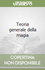 Teoria generale della magia libro