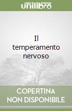 Il temperamento nervoso libro