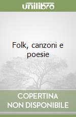 Folk, canzoni e poesie libro