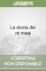 La storia dei re magi libro