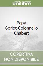 Papà Goriot-Colonnello Chabert