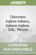 Dizionario inglese-italiano, italiano-inglese. Ediz. Minore