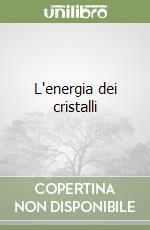 L'energia dei cristalli libro