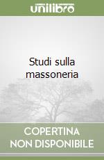 Studi sulla massoneria libro