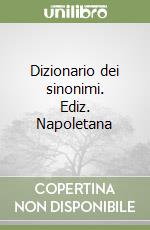 Dizionario dei sinonimi. Ediz. Napoletana libro