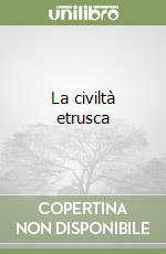 La civiltà etrusca libro