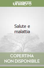 Salute e malattia libro