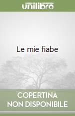Le mie fiabe libro
