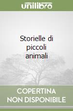 Storielle di piccoli animali libro