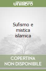 Sufismo e mistica islamica libro