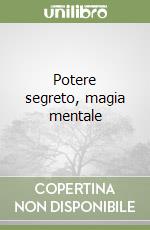 Potere segreto, magia mentale libro