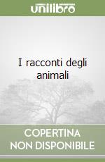 I racconti degli animali libro