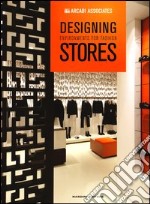 Designing environments for fashion stores. Ediz. illustrata libro