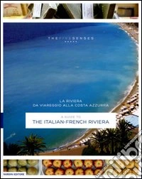 La riviera da Viareggio alla Costa Azzurra. Ediz. italiana e inglese libro