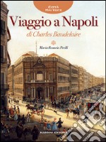 Viaggio a Napoli di Charles Baudelaire