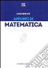 Appunti di matematica per il laboratorio tecnologia degli istituti industriali libro di Bisenzi Lino