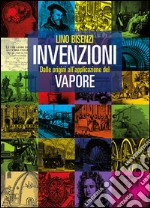 Invenzioni dalle origini all'applicazione del vapore libro