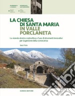 La chiesa di Santa Maria in Valle Porclaneta. La vicenda storico-costruttiva e l'uso di strumenti innovativi per la gestione della conoscenza libro