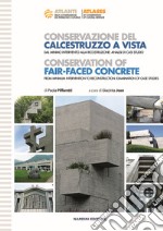 Conservazione del calcestruzzo a vista-Conservation of fair-faced concrete libro