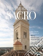 La memoria del sacro. Arte, storia e restauro di Maria SS. Annunziata, Chiesa Madre di Modugno libro