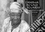 L'anima in uno sguardo. Ritratti di streghe africane libro