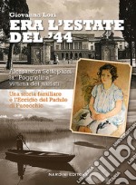 Era l'estate del '44. Alessandra Settepassi la «Poggiolina» vittima dei nazisti. Una storia familiare e l'Eccidio di Padule di Fucecchio