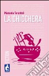 La chicchera libro