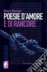 Poesie d'amore e di rancore libro