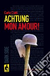 Achtung mon amour! libro